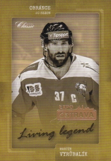 Hokejová karta Martin Vyrůbalík OFS 2019-20  série 1 Ostrava Expo Living Legend