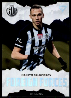Fotbalová karta Maksym Talovierov Fortuna Liga 20-21 Série 2 Foreign Forces