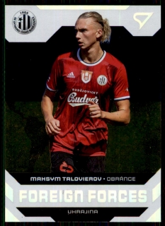 Fotbalová karta Maksym Talovierov Fortuna Liga 21-22 S1 Foreign Forces č. FF36