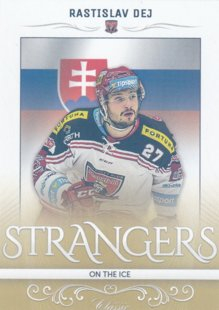 hokejová karta Rastislav Dej 16/17 S.II. Strangers On The Ice